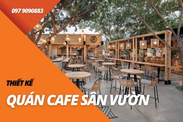 10+ Ý Tưởng Thiết Kế Quán Cafe Sân Vườn Thu Hút Nhất 2023